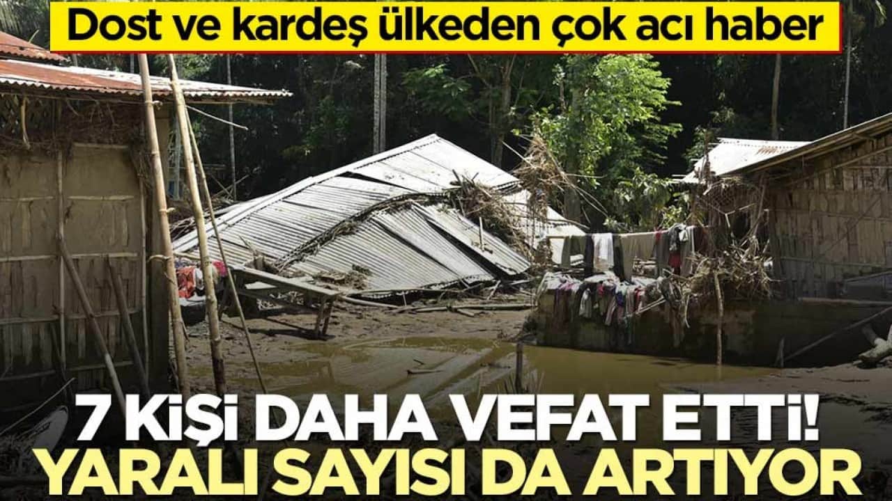 Dost ve kardeş ülkeden çok acı haber: 7 kişi daha vefat etti! Yaralı sayısı da artıyor