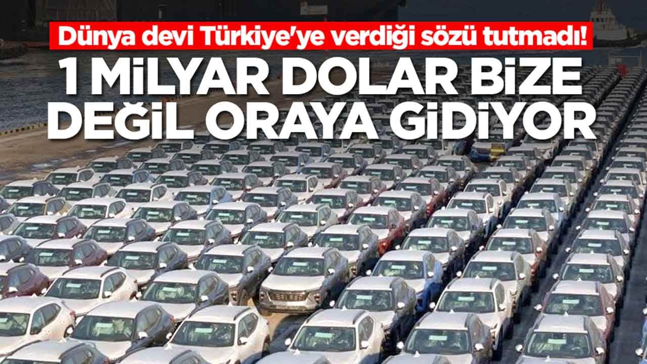 Dünya devi aylarca oyalayıp Türkiye'ye verdiği sözü tutmadı: 1 milyar dolar bize değil oraya gidiyor