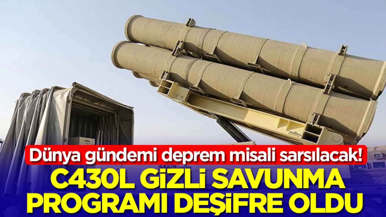 Dünya gündemi deprem misali sarsılacak: C430L gizli savunma programı deşifre oldu