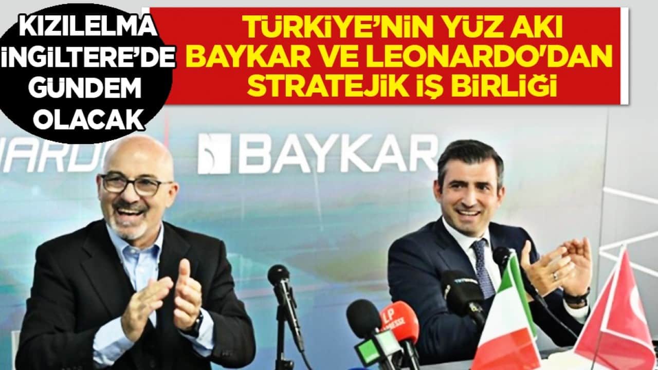 Dünyanın gözü orada olacak: Baykar ve Leonardo'dan Stratejik İş Birliği: KIZILELMA Farnborough'da...