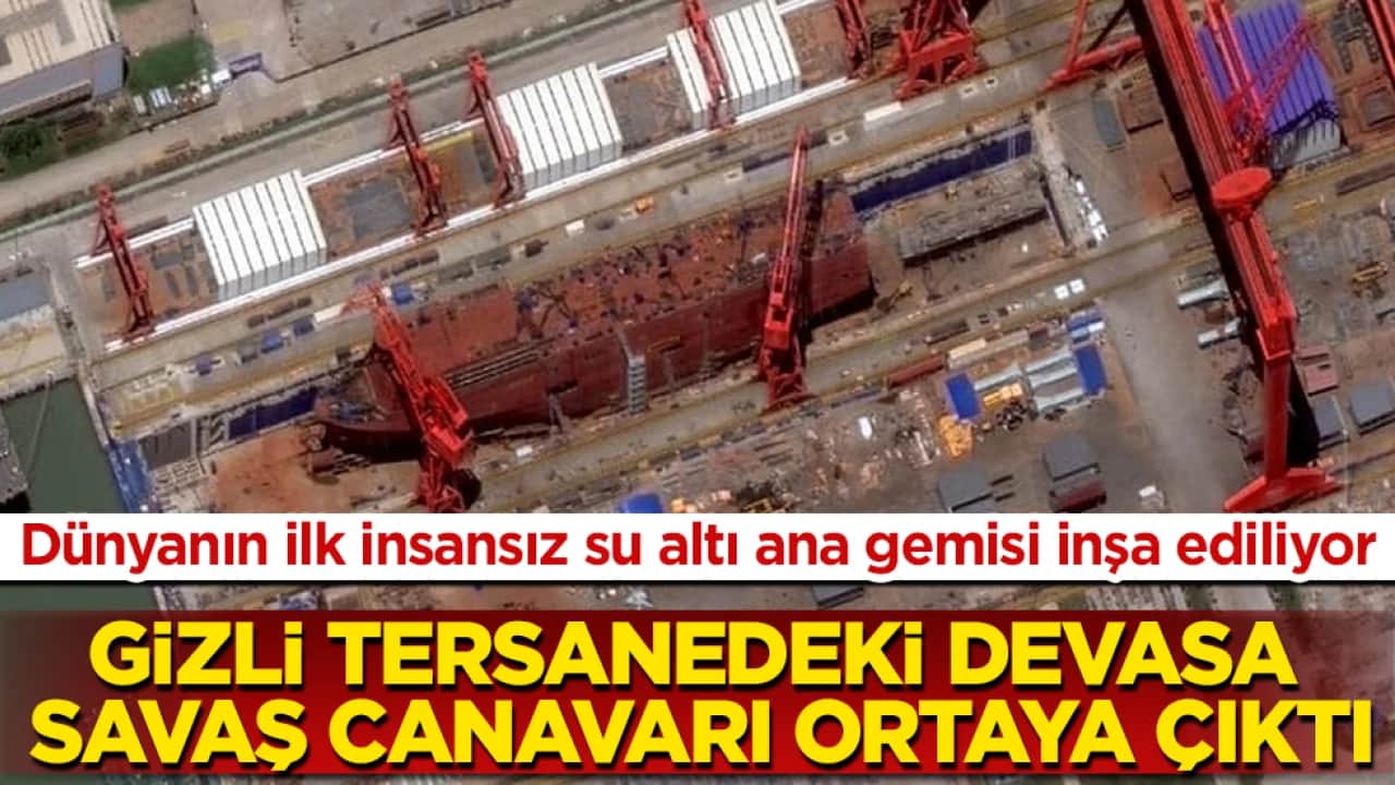 Dünyanın ilk insansız su altı ana gemisi inşa ediliyor! Gizli tersanedeki devasa savaş canavarı ortaya çıktı