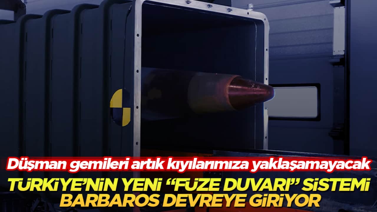 Düşman gemileri artık kıyılarımıza yaklaşamayacak! Türkiye’nin yeni "füze duvarı" sistemi BARBAROS devreye giriyor