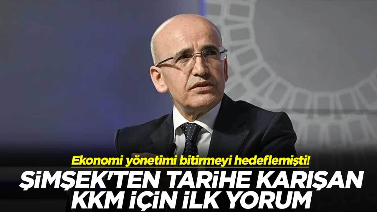 Ekonomi yönetimi bitirmeyi hedeflemişti! Bakan Şimşek'ten tarihe karışan KKM için ilk yorum