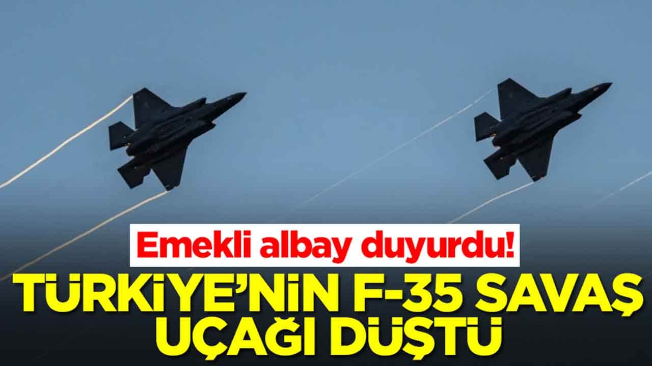 Emekli albay açıkladı: Türkiye'nin F-35 savaş uçağını düşürdüler