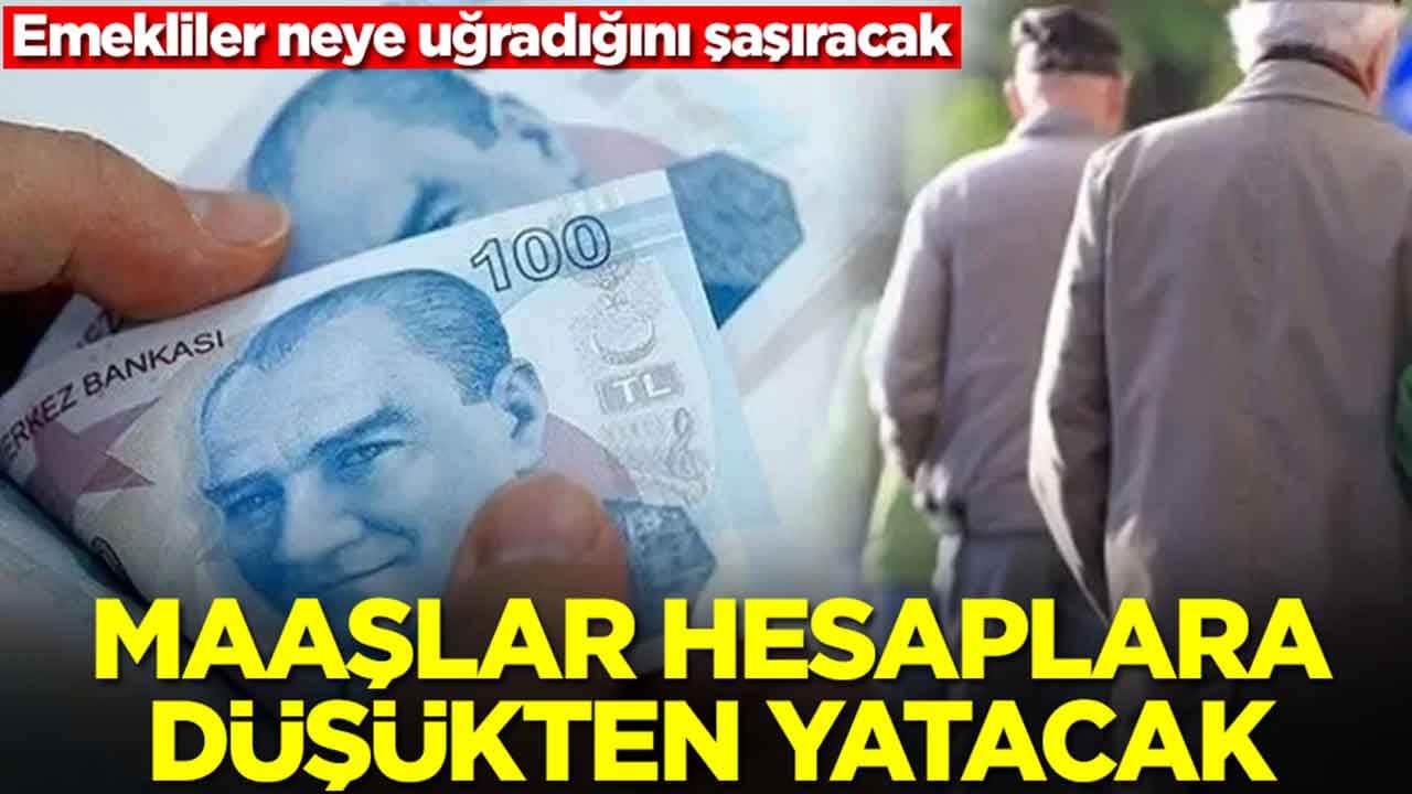 Emekliler neye uğradığını şaşıracak: Maaşlar hesaplara düşükten yatacak