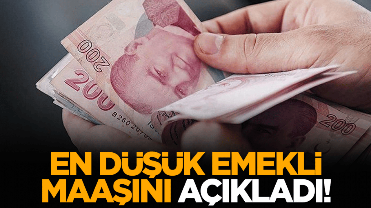 En düşük emekli maaşını açıkladı!