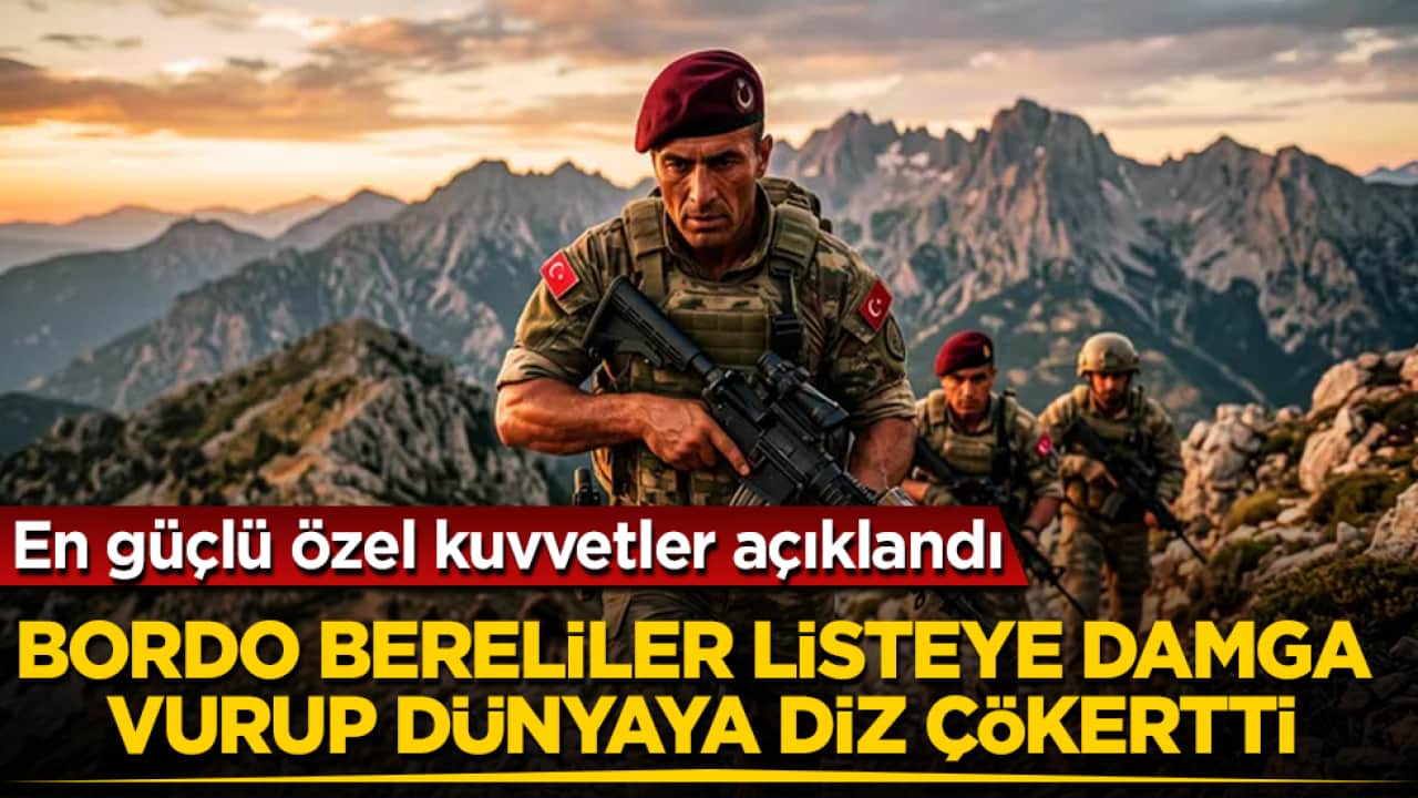 En güçlü özel kuvvetler açıklandı! Bordo Bereliler listeye damga vurup dünyaya diz çökertti