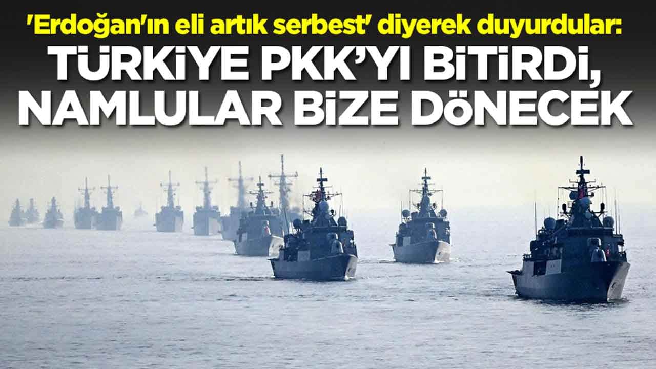 'Erdoğan'ın eli artık serbest' diyerek duyurdular: Türkiye PKK'yı bitirdi namlular bize dönecek