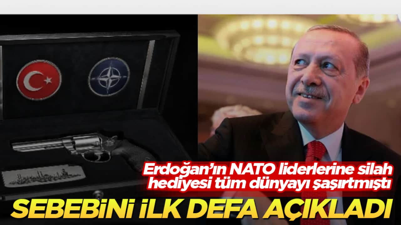 Erdoğan’ın NATO liderlerine silah hediyesi tüm dünyayı şaşırtmıştı! Sebebini ilk defa açıkladı