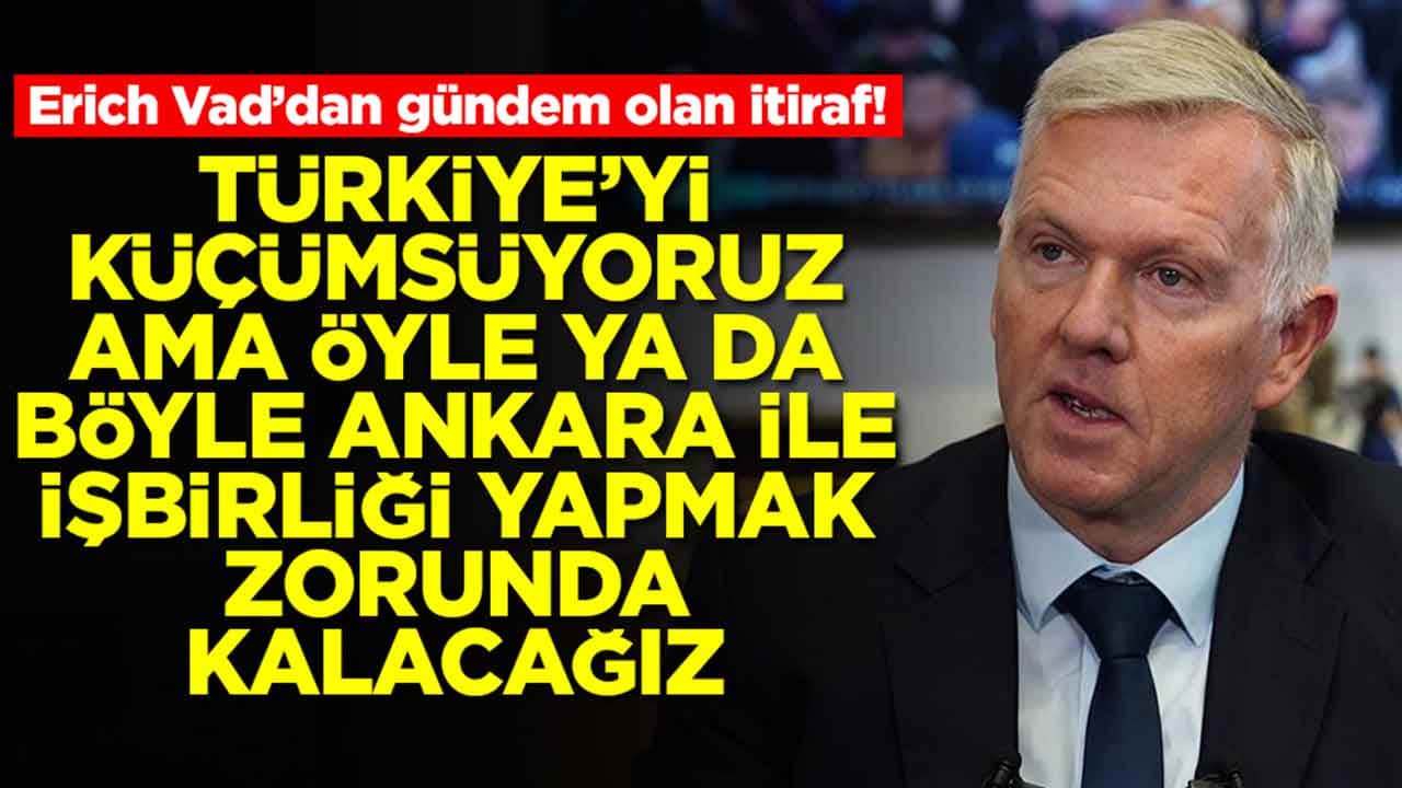 Erich Vad: Türkiye'yi küçümsüyoruz öyle ya da böyle Ankara ile işbirliği yapmak zorunda kalacağız