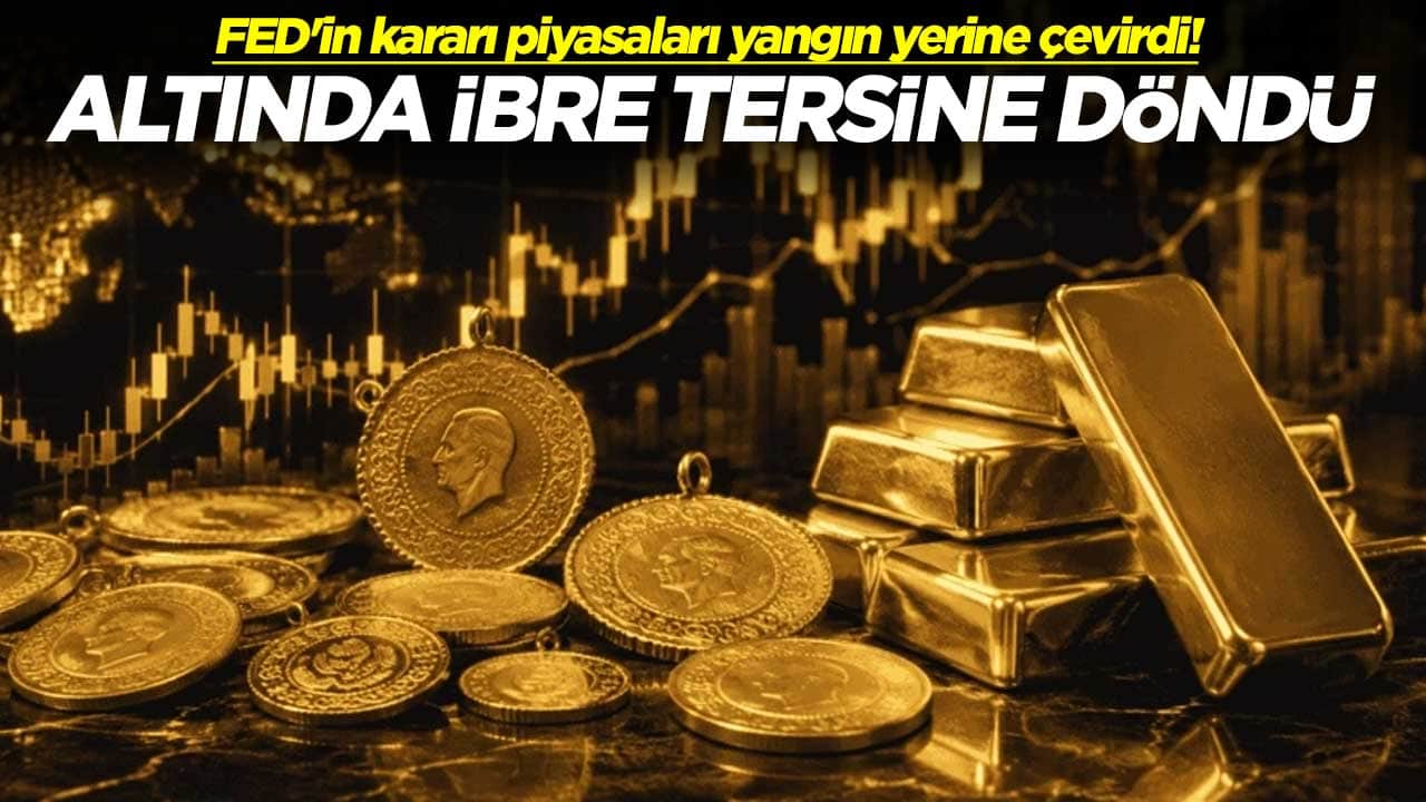 FED'in kararı piyasaları yangın yerine çevirdi! Altında ibre tersine döndü
