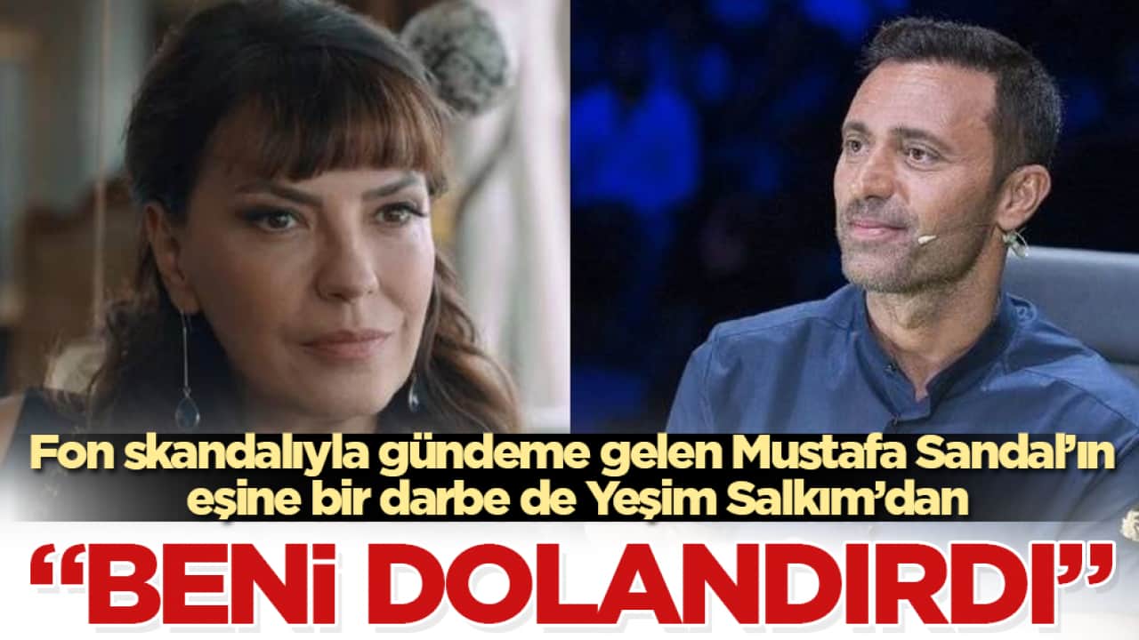 Fon skandalıyla gündeme gelen Mustafa Sandal’ın eşine bir darbe de Yeşim Salkım’dan: "Beni dolandırdı" 