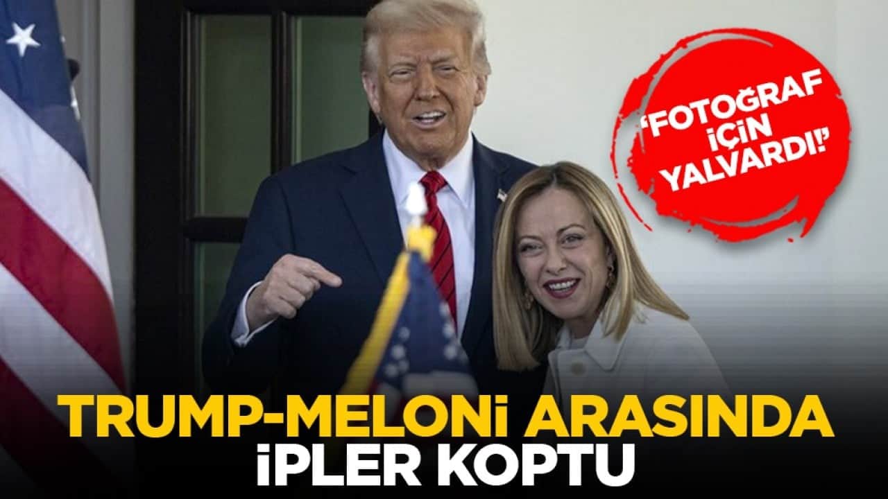 ‘Fotoğraf için yalvardı!’: Trump-Meloni arasında ipler koptu