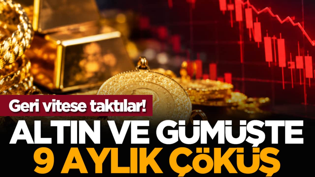 Geri vitese taktılar! Altın ve gümüşte 9 aylık çöküş