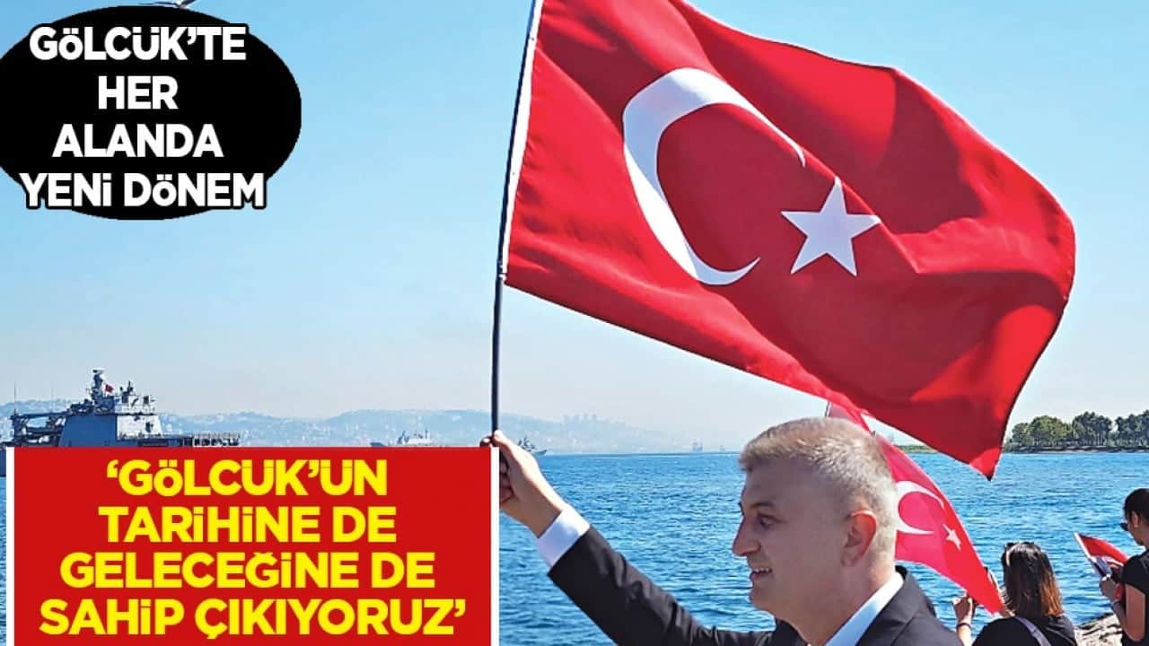 Gölcük Belediye Başkanı Av. Ali Yıldırım Sezer: Gölcük’ün Tarihine De Geleceğine De Sahip Çıkıyoruz