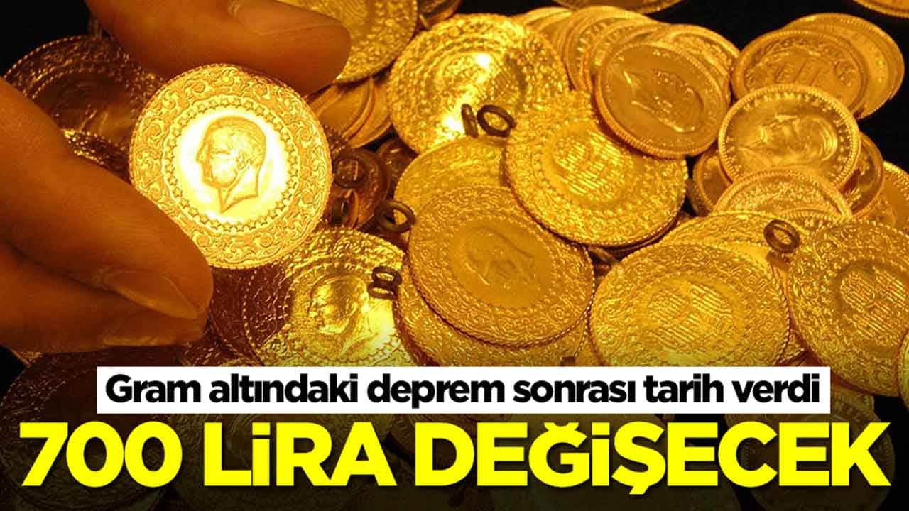 Gram altındaki deprem sonrası tarih verdi: 700 lira değişecek