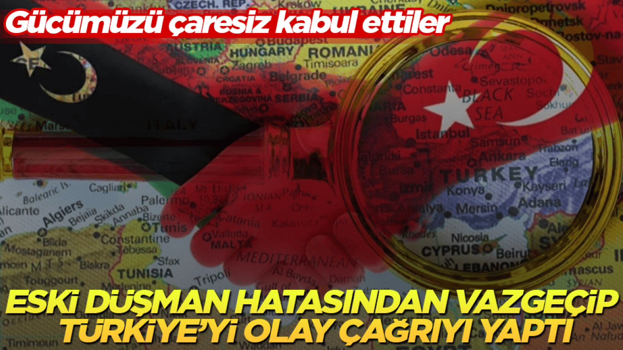 Gücümüzü çaresiz kabul ettiler! Eski düşman hatasından vazgeçip Türkiye’ye olay çağrıyı yaptı