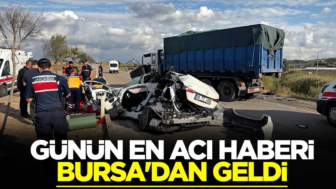 Günün en acı haberi Bursa'dan geldi