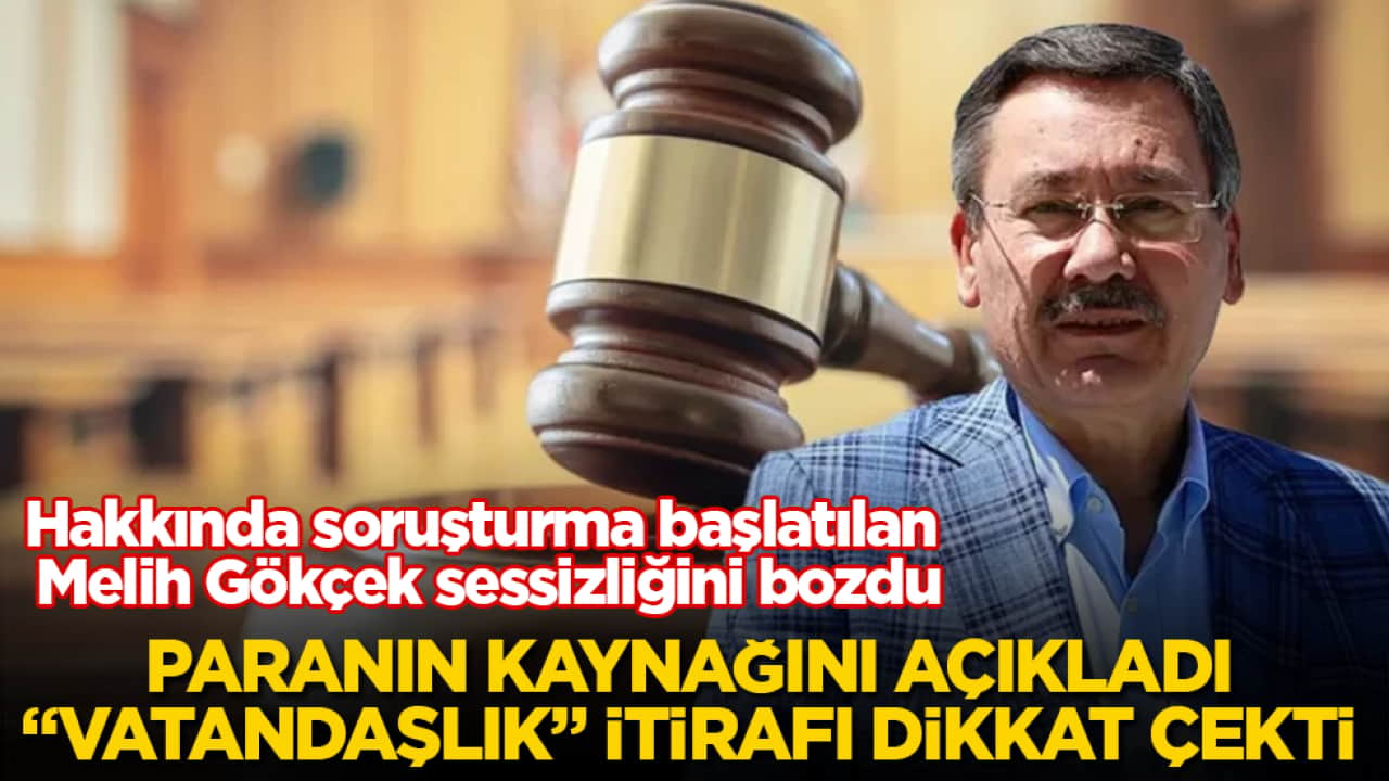 Hakkında soruşturma başlatılan Melih Gökçek sessizliğini bozdu! Paranın kaynağını açıkladı, "vatandaşlık" itirafı dikkat çekti