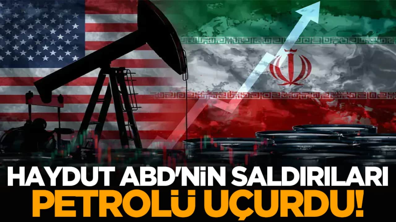 Haydut ABD'nin saldırıları petrolü uçurdu!