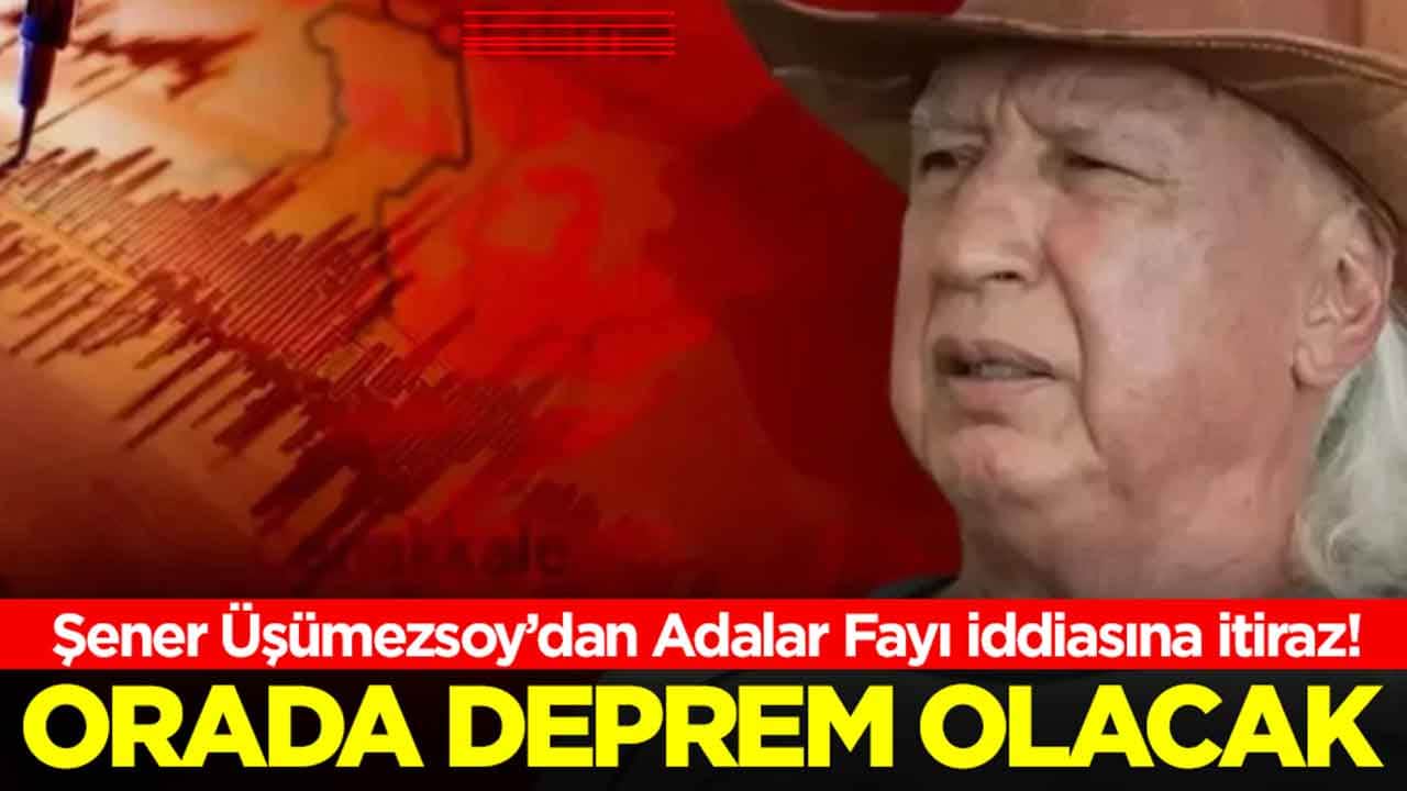 Her dediği çıkan Şener Üşümezsoy'dan önemli açıklama: Orada deprem olacak
