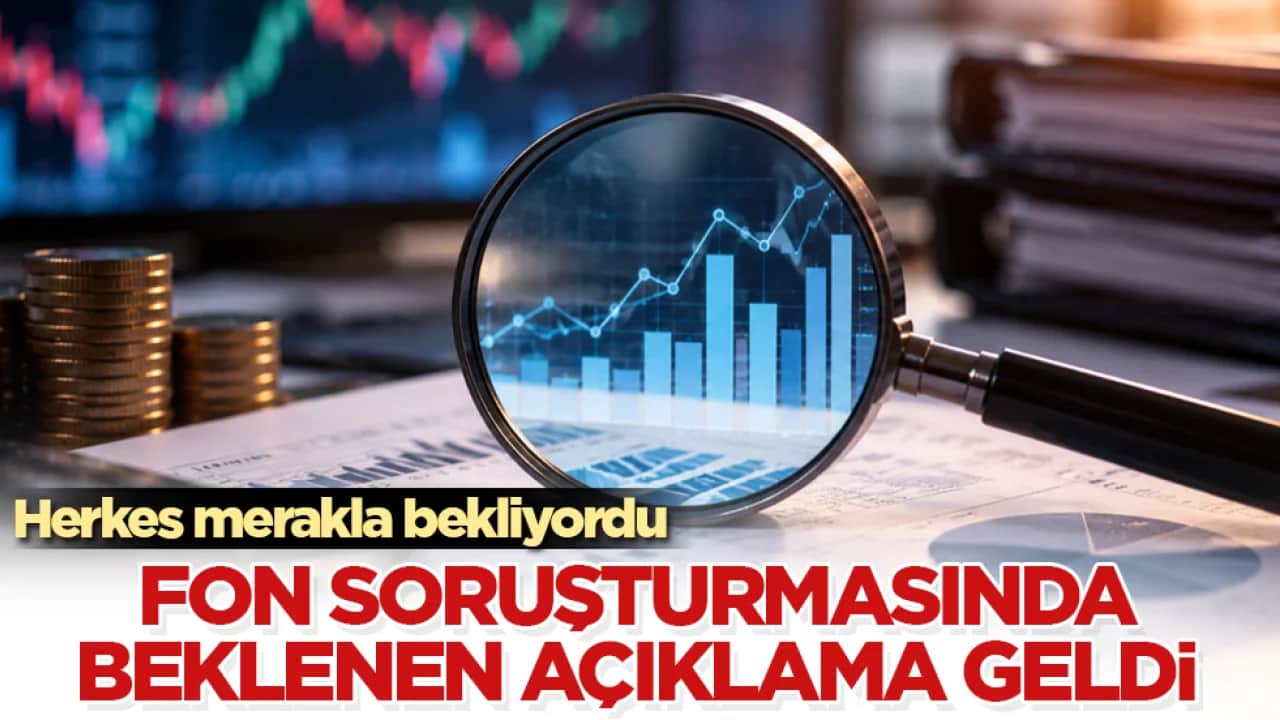 Herkes merakla bekliyordu! Fon soruşturmasında beklenen açıklama geldi 