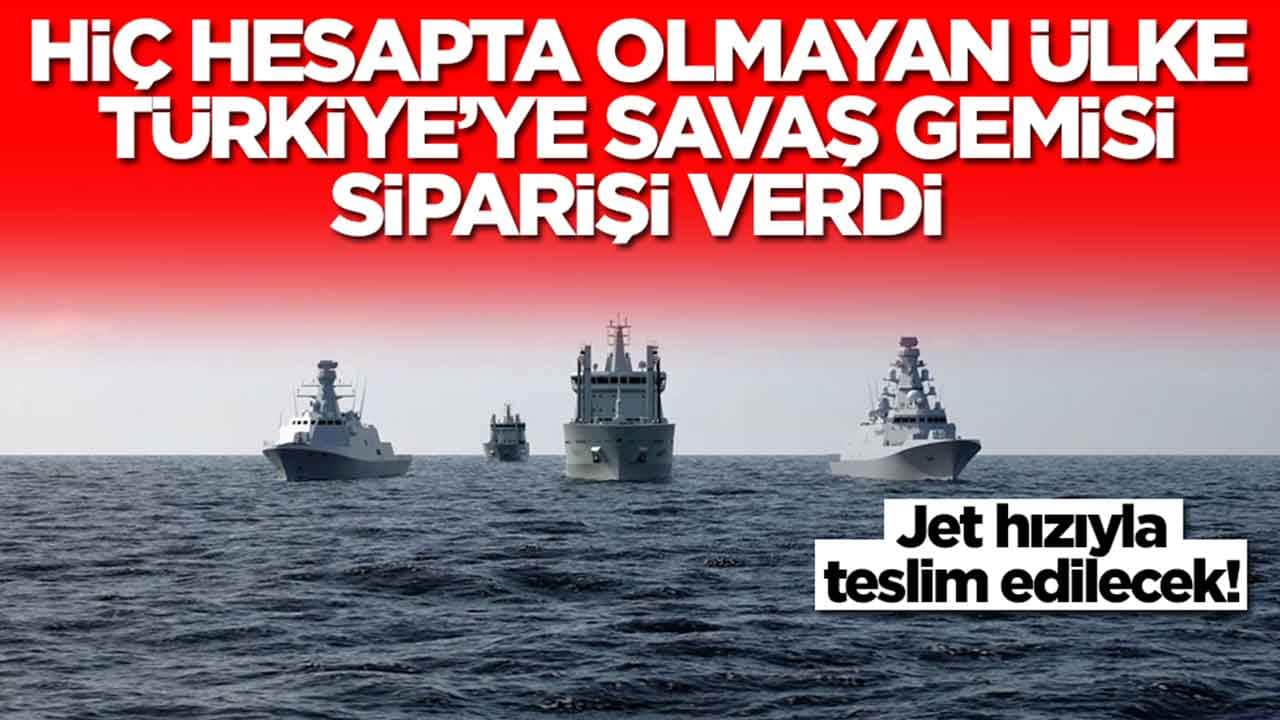 Hiç hesapta olmayan ülke Türkiye'ye gemi siparişi verdi: Jet hızıyla yapılıp teslime edilecek