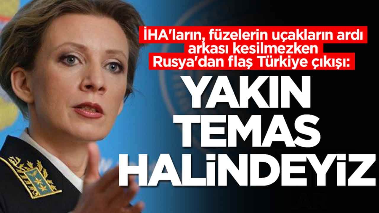 İHA'ların, füzelerin uçakların ardı arkası kesilmezken Rusya'dan flaş Türkiye çıkışı: Yakın temas halindeyiz