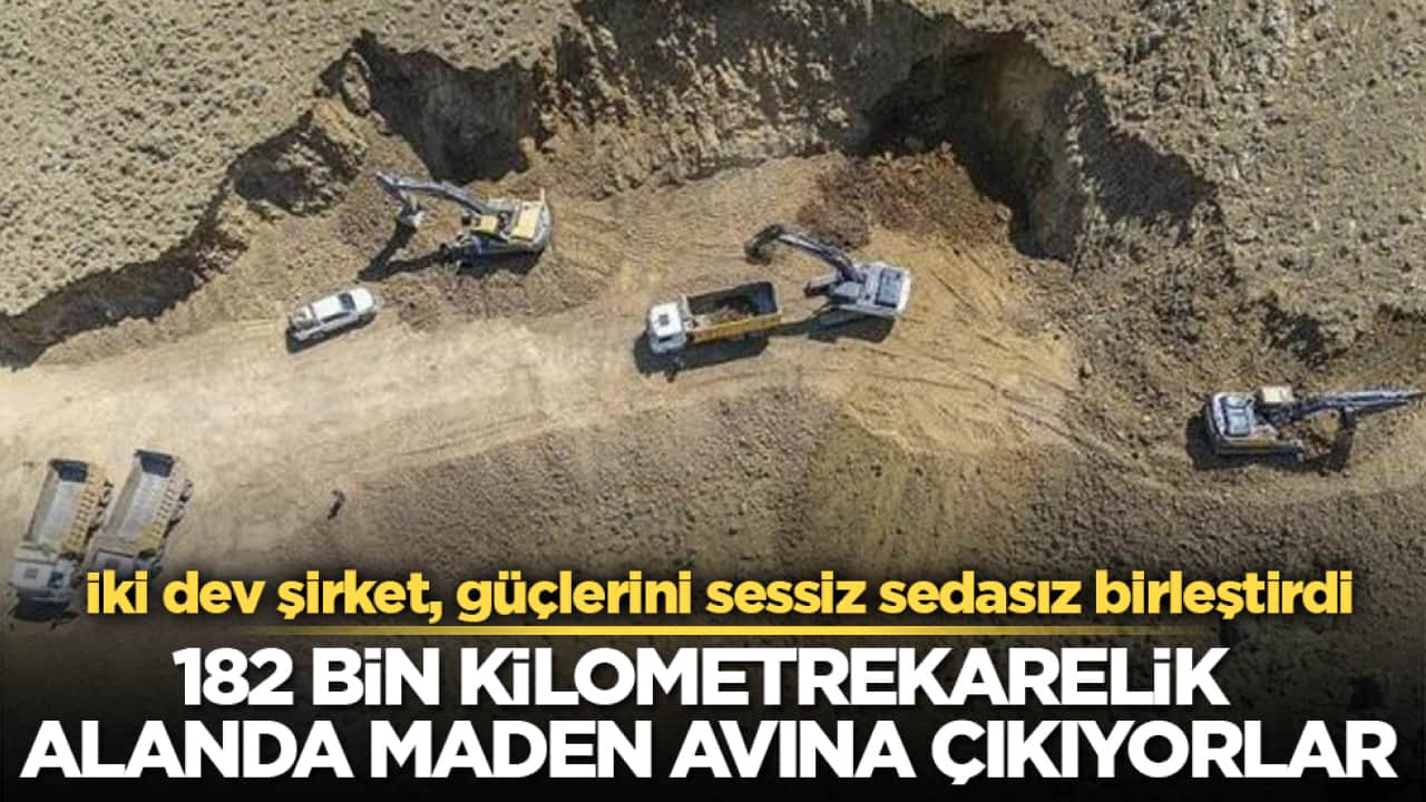 İki dev şirket, güçlerini sessiz sedasız birleştirdi! 182 bin kilometrekarelik alanda maden avına çıkıyorlar