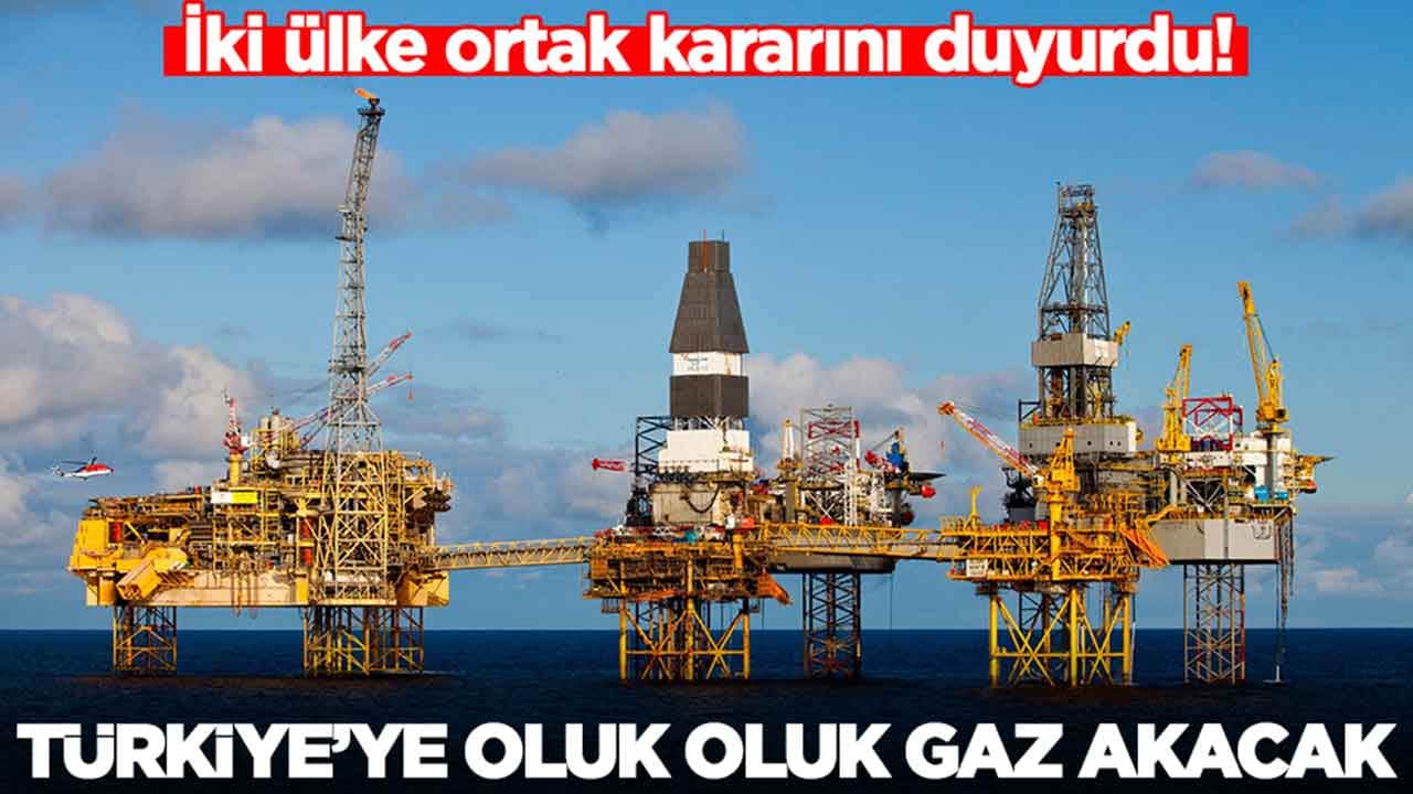 İki ülke ortak karar aldı: Türkiye'ye oluk oluk gaz akacak
