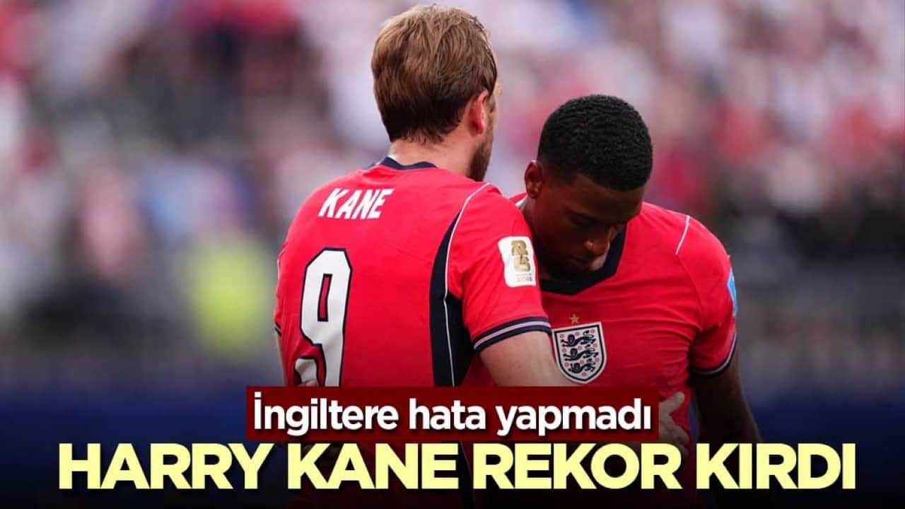 İngiltere hata yapmadı! Harry Kane rekor kırdı