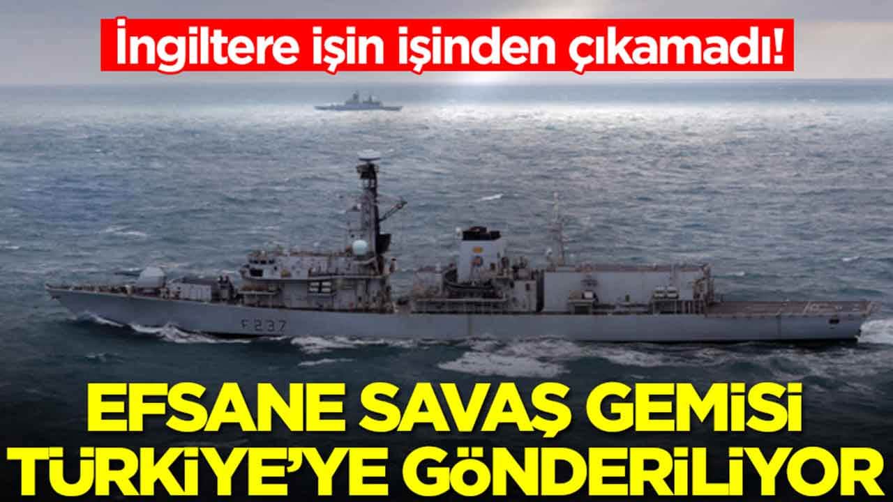 İngiltere işin içinden çıkamadı: Efsane savaş gemisi Türkiye’ye gönderiliyor