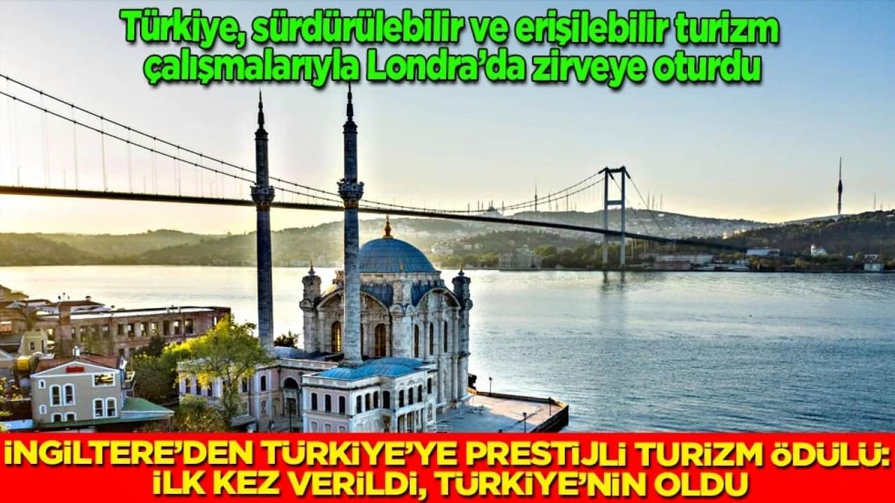 İngiltere'den Türkiye'ye prestijli turizm ödülü: İlk kez verildi, Türkiye'nin oldu