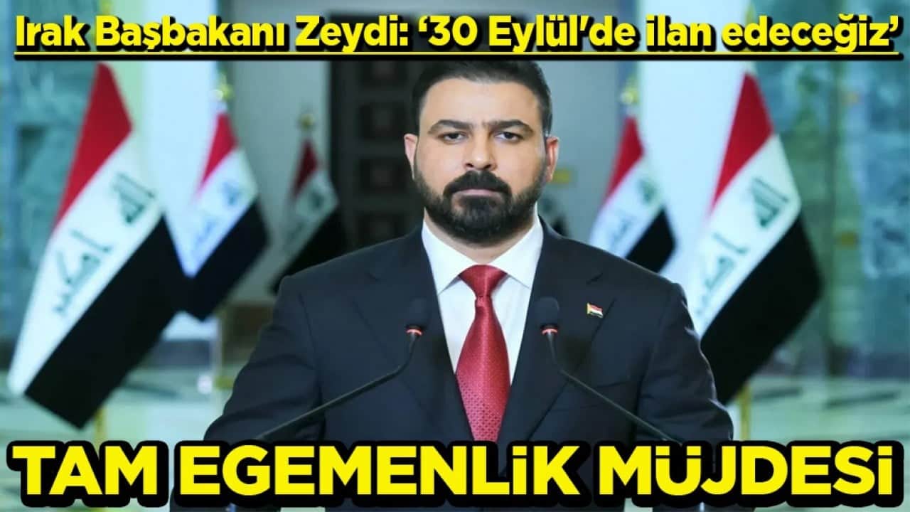Irak Başbakanı Zeydi: ‘30 Eylül'de ilan edeceğiz’ Tam egemenlik müjdesi