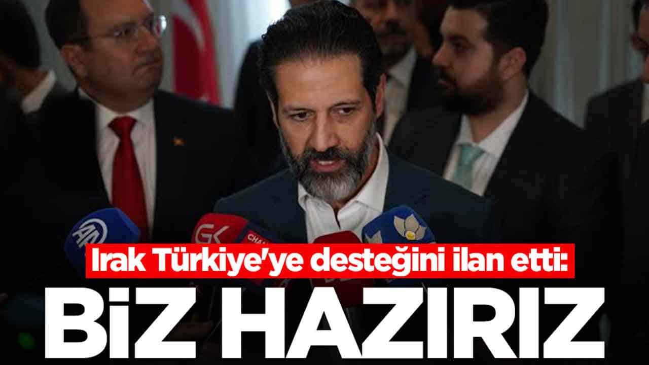 Irak Türkiye'ye desteğini ilan etti: Biz hazırız