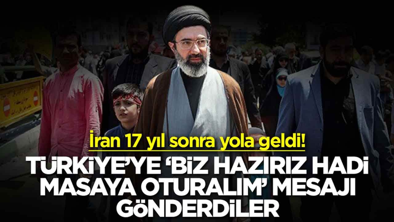 İran 17 yıl sonra yola geldi: Türkiye'ye 'biz hazırız, hadi masaya oturalım' mesajı gönderdiler