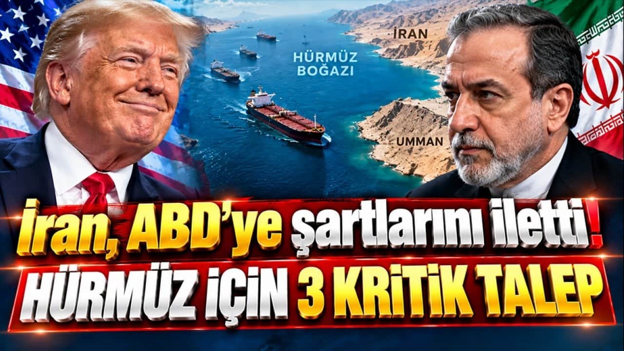 İran, ABD’ye şartlarını iletti! Hürmüz için 3 kritik talep