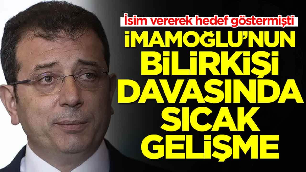 İsim vererek hedef göstermişti: Ekrem İmamoğlu'nun bilirkişi davasıyla ilgili sıcak gelişme