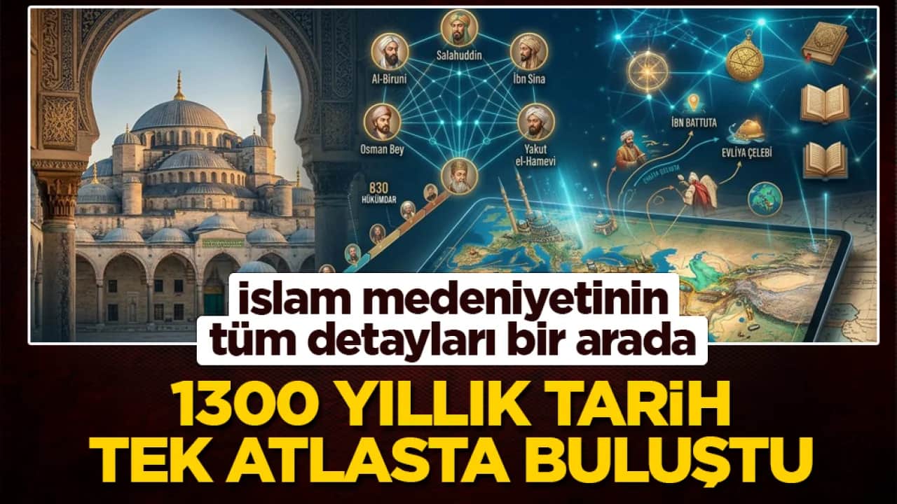 İslam medeniyetinin tüm detayları bir arada: 1300 yıllık tarih tek atlasta buluştu