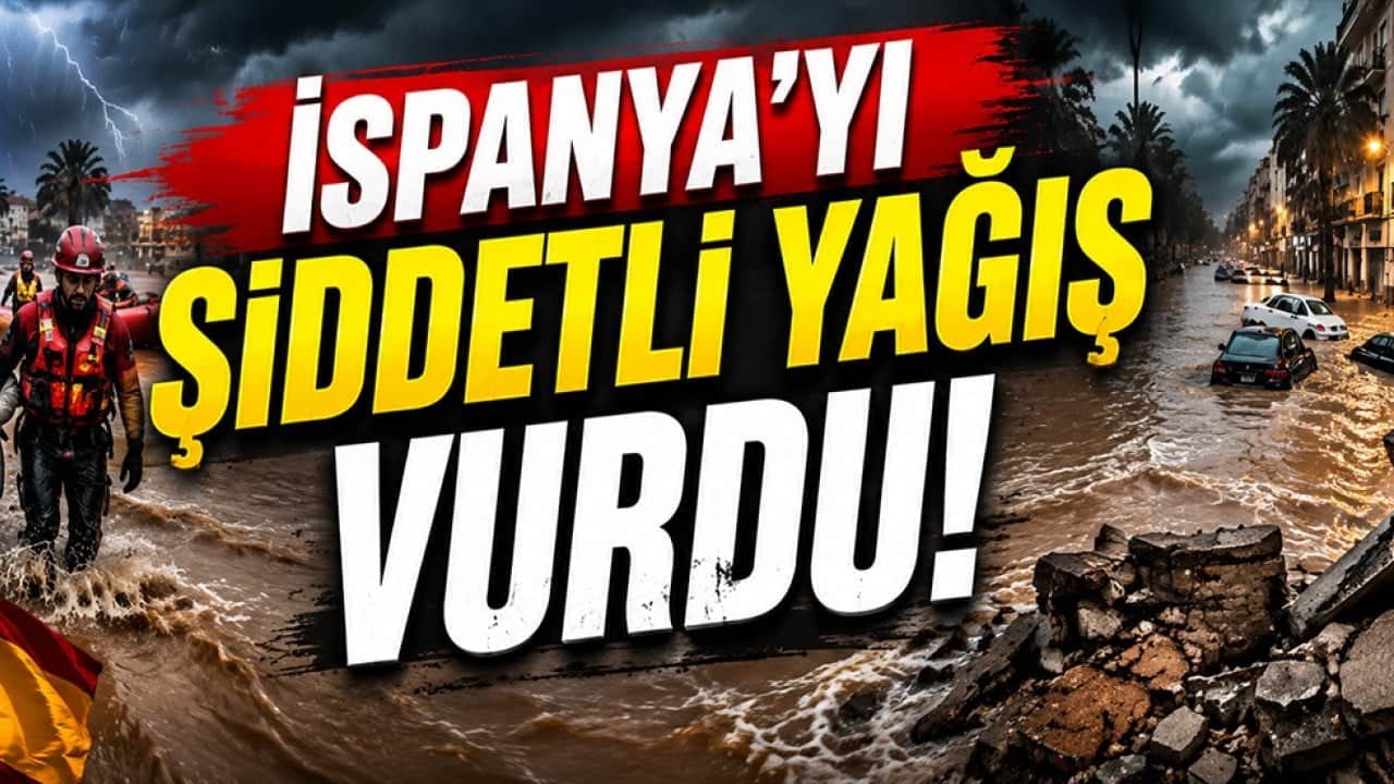 İspanya'yı şiddetli yağış vurdu! Sokaklar göle döndü, yüzlerce kişi tahliye edildi