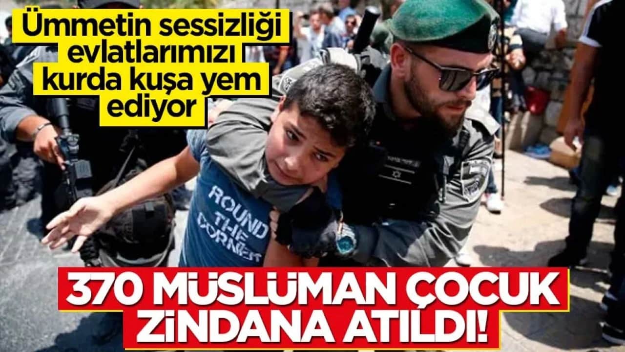 İsrail hapishanelerinde 370 Filistinli çocuk tutuluyor: İlk 6 ayda 276 çocuk gözaltına alındı