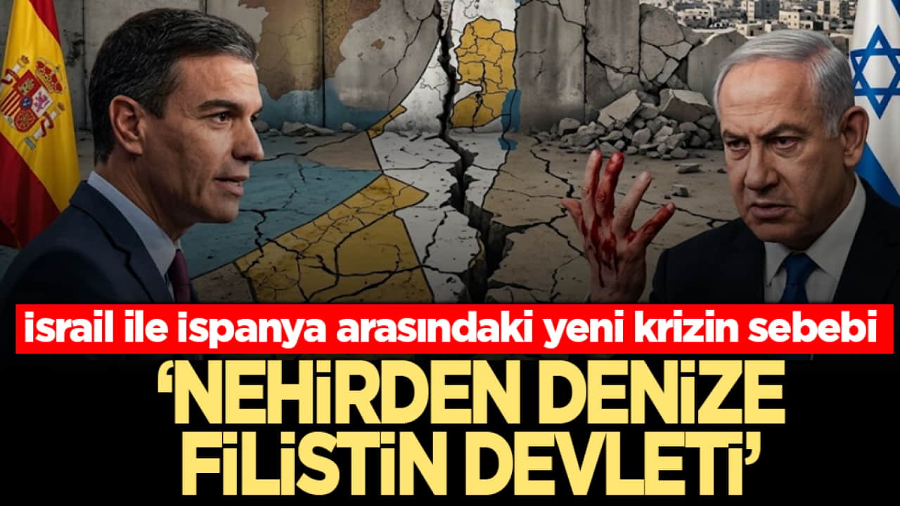 İsrail ile İspanya arasındaki yeni krizin sebebi: ‘Nehirden denize Filistin devleti’