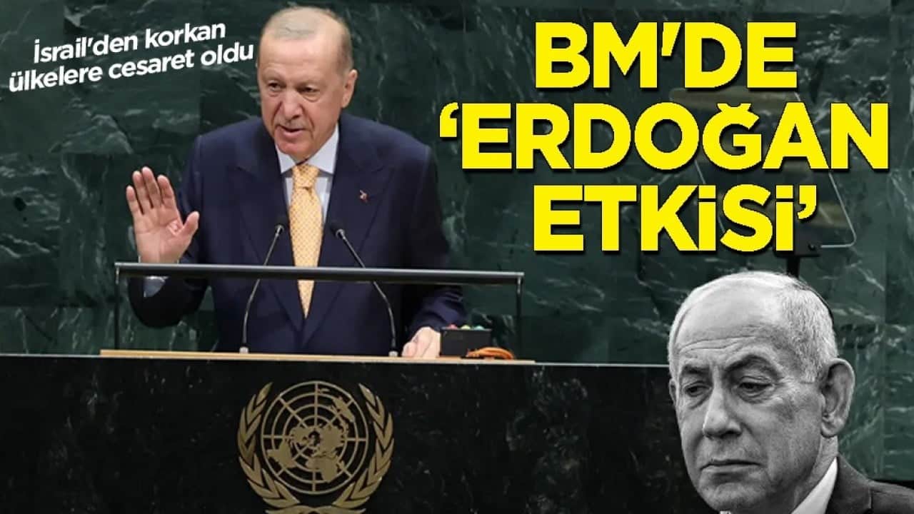 İsrail’e tarihi rest: BM'de Başkan Erdoğan İsrail'den korkan ülkelere cesaret oldu