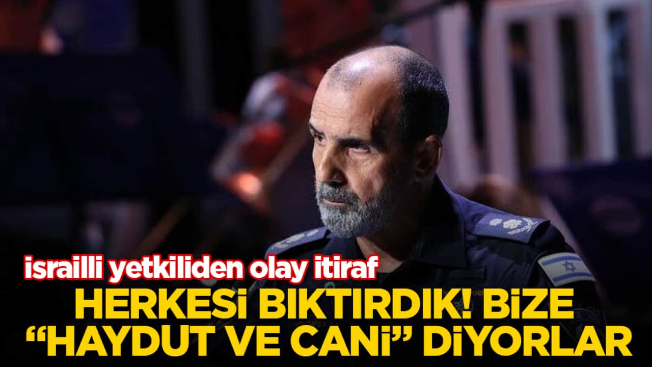 İsrailli yetkiliden olay itiraf: Herkesi bıktırdık! Bize "haydut ve cani" diyorlar