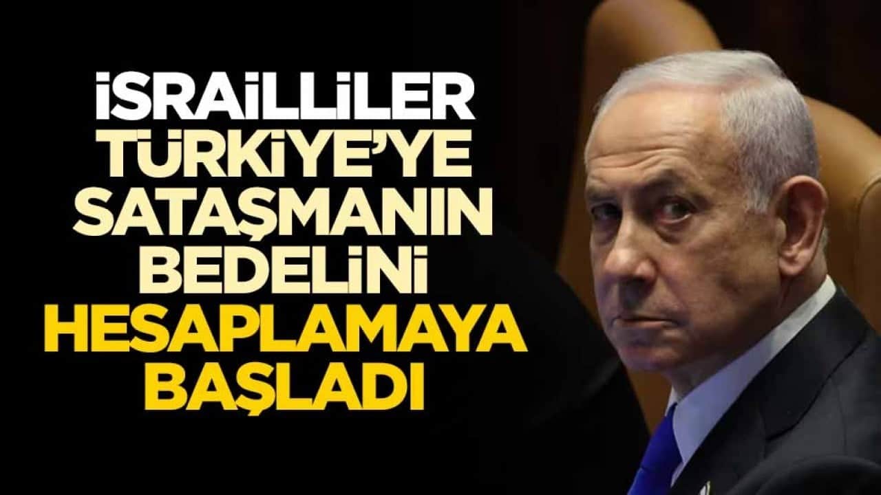 İsrailliler tedirgin! Türkiye'ye sataşmanın bedelini hesaplamaya çalışıyorlar