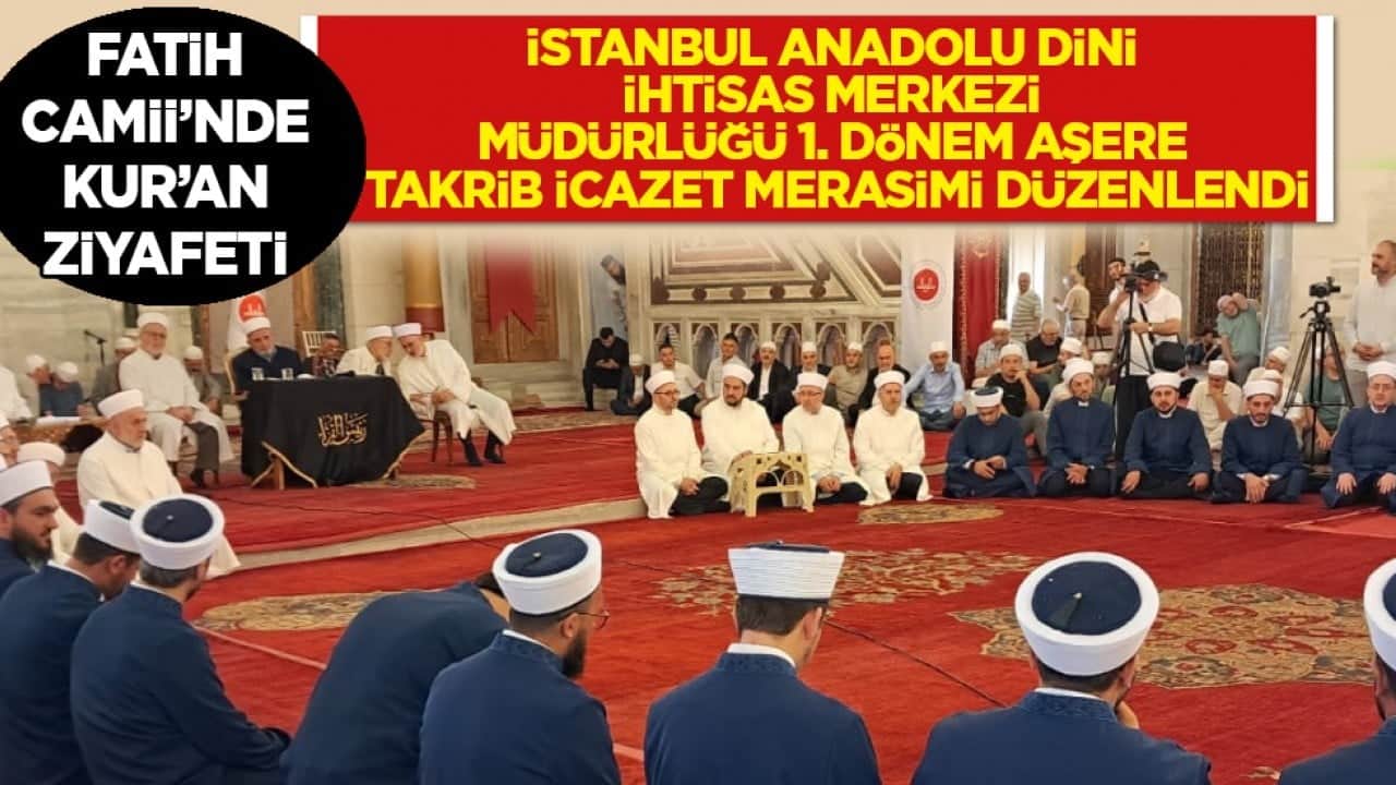 İstanbul Anadolu Dini İhtisas Merkezi Müdürlüğü 1. Dönem Aşere Takrib icazet merasimi düzenlendi