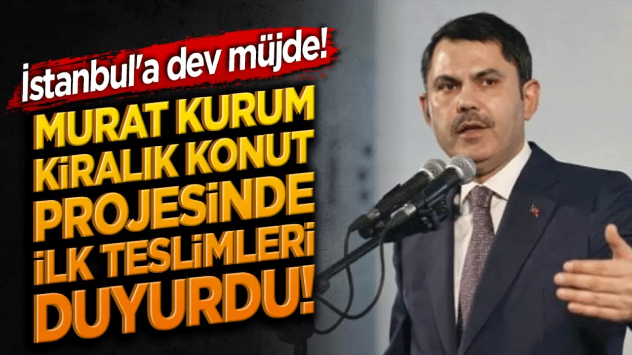 İstanbul'a dev müjde! Bakan Murat Kurum kiralık konut projesinde ilk teslimleri duyurdu!