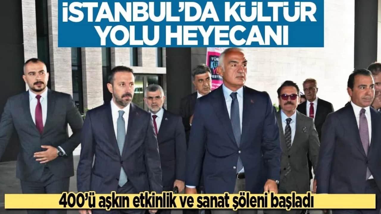 İstanbul’da Kültür Yolu heyecanı: 400’ü aşkın etkinlik ve sanat şöleni başladı! 