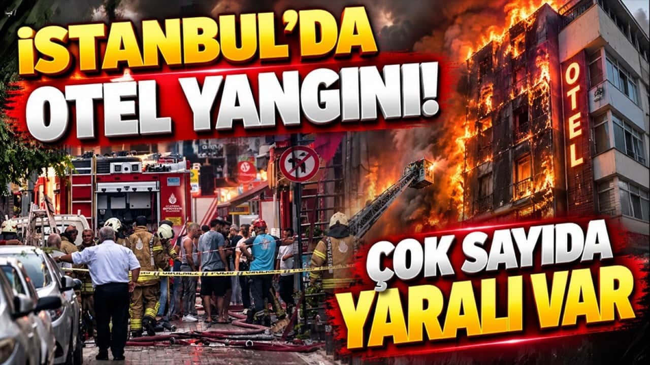 İstanbul'da otel yangını! Alevler binayı sardı: 12 yaralı