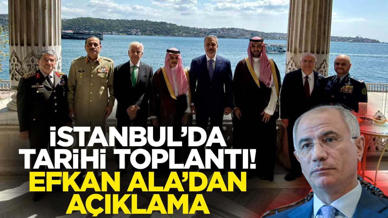 İstanbul'da tarihi toplantı! Efkan Ala'dan açıklama